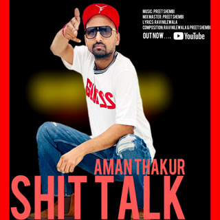 SHIT TALK AMAN THAKUR