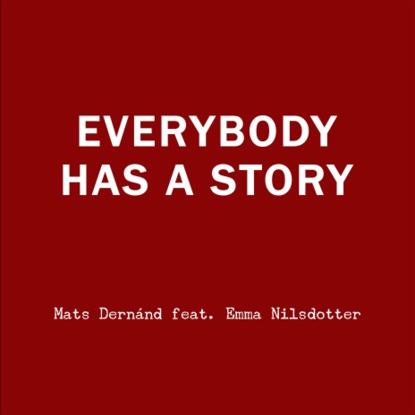 Everybody Has a Story ft. Emma Nilsdotter