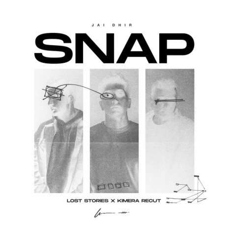 Snap (Lost Stories X Kimeraa Recut) ft. JAI DHIR & Kimeraa | Boomplay Music