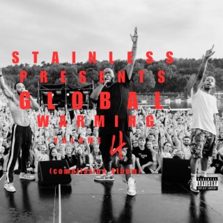 STAINLESS PRESENTS GLOBAL WARMING (VOLUME 4 (The compilation)
