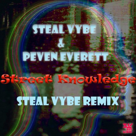 Street Knowledge (Steal Vybe Remix) ft. Peven Everett