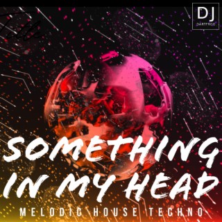 SOMETHING IN MY HEAD (VOCAL MIX)