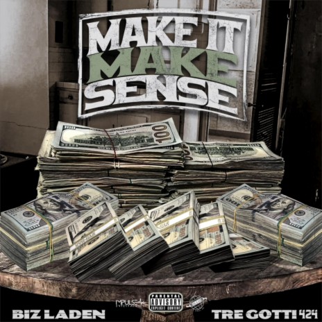 Make It Make Sense ft. Tre Gotti 424 | Boomplay Music