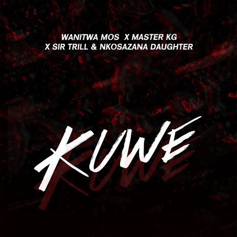 Kuwe (feat. Master KG) | Boomplay Music