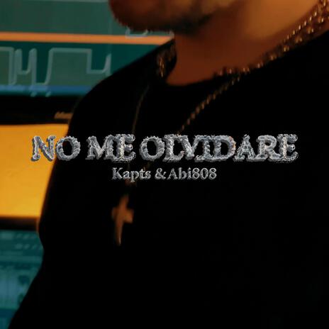 No me olvidaré ft. abi808 | Boomplay Music