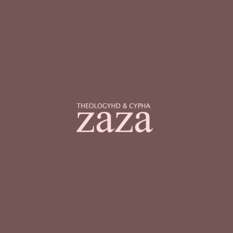 Zaza ft. Cypha | Boomplay Music
