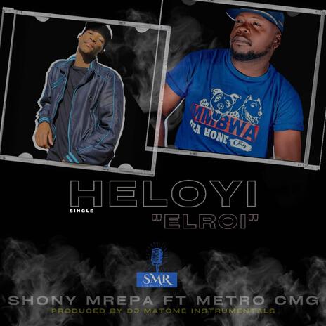 HELOYI ft. Metro Cmg & Dj Matome Instrumentals | Boomplay Music