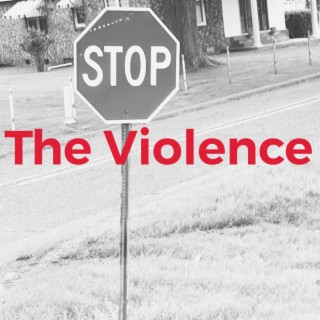 STOP THE VIOLENCE