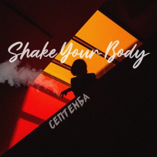 Shake Your Body