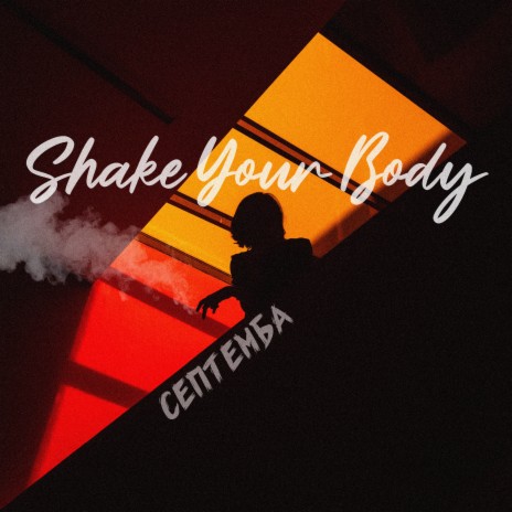 Shake Your Body | Boomplay Music
