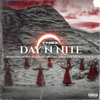 Day n Nite ft. FlcnTheArtist, Buddah Abusah, Niko Lawrie & Danii'X lyrics | Boomplay Music