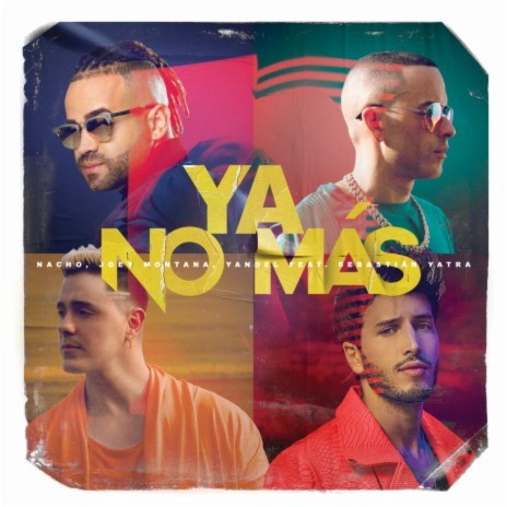 Ya No Más ft. Joey Montana, Yandel & Sebastián Yatra | Boomplay Music