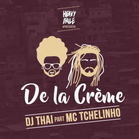 De La Crème ft. MC Tchelinho | Boomplay Music