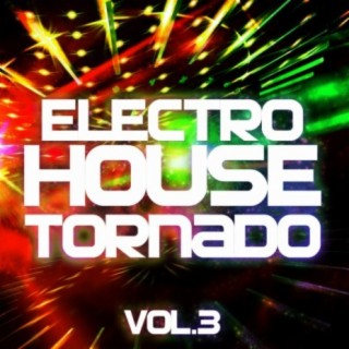 Electro House Tornado, Vol. 3