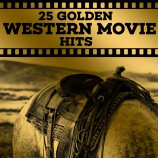 25 Golden Western Movie Hits