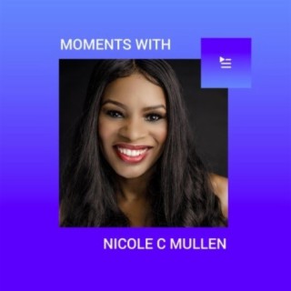 Moments With Nicole C. Mullen