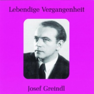 Lebendige Vergangenheit - Josef Greindl