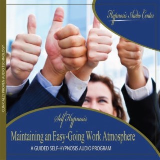 Maintaining an Easy-Going Work Atmosphere - Guided Self-Hypnosis