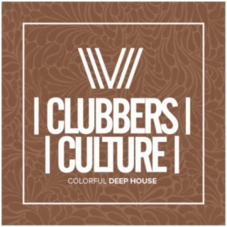 Clubbers Culture: Colorful Deep House