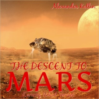 The Descent to Mars (Curiosity Nasa Version)