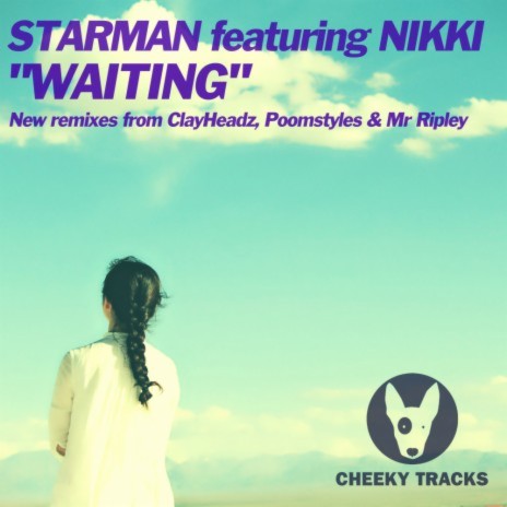 Waiting (ClayHeadz Remix) ft. Nikki