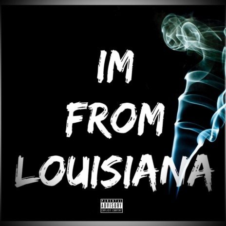 Im From Louisiana (Radio Edit) ft. QuicknMoneybagz & INFO