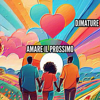 AMARE IL PROSSIMO