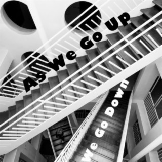 As We Go Up (We Go Down) lyrics | Boomplay Music