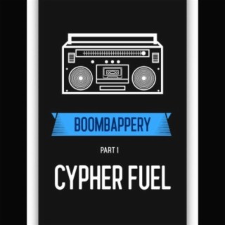 BOOMBAPPERY PART 1 CYPHER FUEL