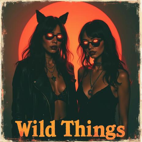 Wild Things | Boomplay Music