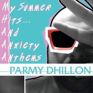 My Summer Hits And Anxiety Anthems