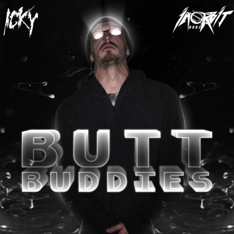 Butt Buddies ft. Icky | Boomplay Music
