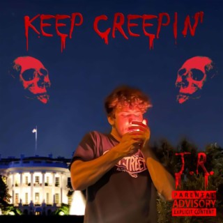 Keep Creepin' lyrics | Boomplay Music