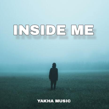 INSIDE ME | Boomplay Music