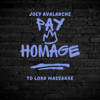 Pay Homage (to Lord Massakre)