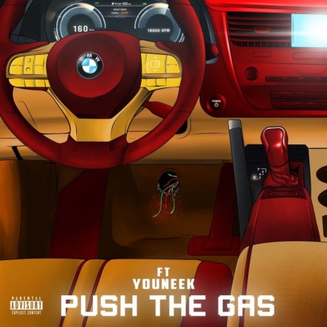 Push The Gas ft. YouNeek | Boomplay Music