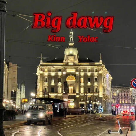 Big Dawg ft. Yolac | Boomplay Music