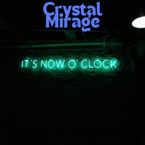 Crystal Mirage | Boomplay Music