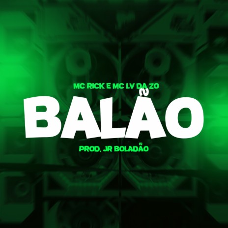 Balão ft. Mc Lv Da Zo & Tropa da W&S | Boomplay Music