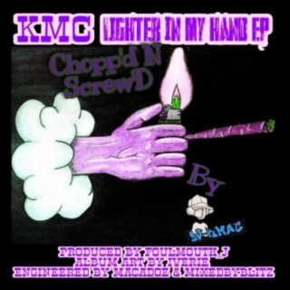 Lighter In My Hand EP by DJ K-MAC (ChoppdNScrewD)