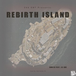Rebirth Island ft. Lil Que lyrics | Boomplay Music