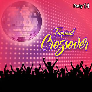 Tropical Crossover Party, Vol.14