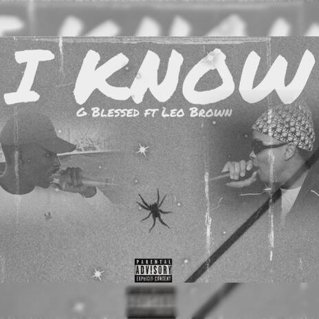 I Know ft. Leo Brown | Boomplay Music