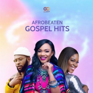 Afrobeaten Gospel Hits