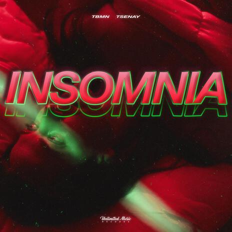 Insomnia ft. Tsenay | Boomplay Music