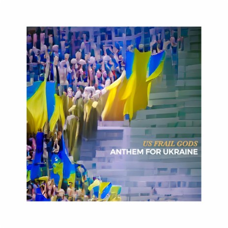 Anthem For Ukraine | Boomplay Music