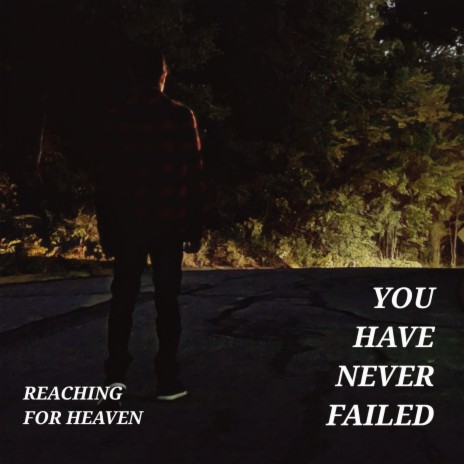 You Have Never Failed ft. Stephon Maroney & Nicholas Bailey | Boomplay Music