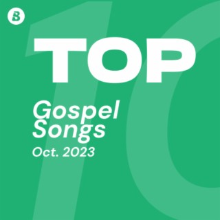 Top Gospel Songs October 2023