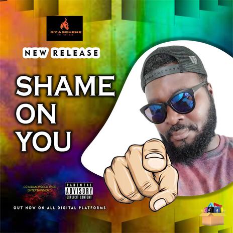 SHAME ON YOU | Boomplay Music