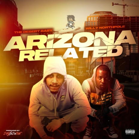 Arizona Related ft. Willy North Pole | Boomplay Music